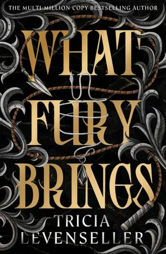 What Fury Brings - Tricia Levensellerová