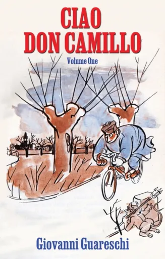 Ciao Don Camillo - Giovanni Guareschi