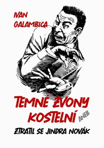 Temné zvony kostelní - Ivan Galambica - e-kniha