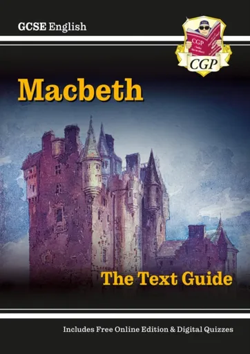 GCSE English Shakespeare Text Guide - Macbeth includes Online Edition & Quizzes - CGP Books
