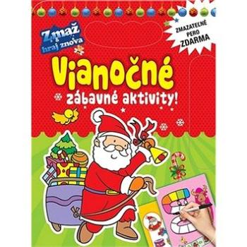 Vianočné zábavné aktivity!: Zmaž a hraj znova, zmazateľné pero zdarma (978-80-8444-082-0)