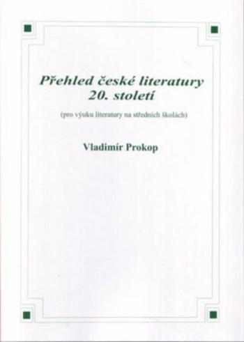 Přehled české literatury 20. století - Vladimír Prokop