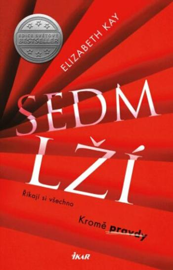 Sedm lží - Elizabeth Kay