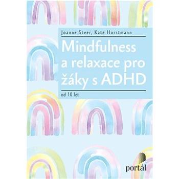 Mindfulness a relaxace pro žáky s ADHD: od 10 let (978-80-262-1957-6)