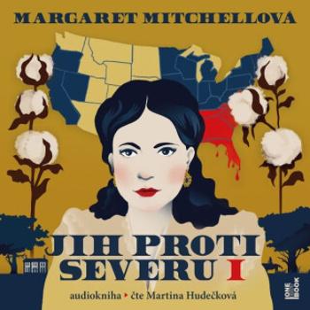 Jih proti Severu I. - Margaret Mitchellová - audiokniha