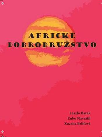 Africké dobrodružstvo - László Barak