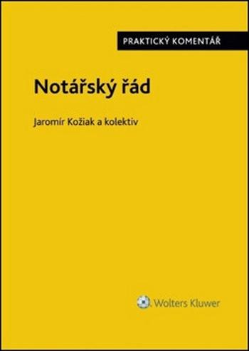 Notářský řád - Jaromír Kožiak