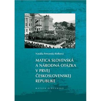 Matica slovenská a národná otázka v prvej Československej republike (978-80-8128-234-8)