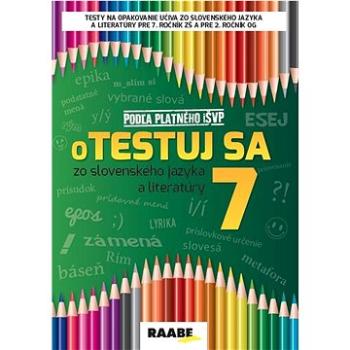 oTestuj sa zo slovenského jazyka a literatúry 7 (978-80-8140-458-0)