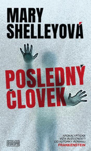 Posledný človek - Mary W. Shelley