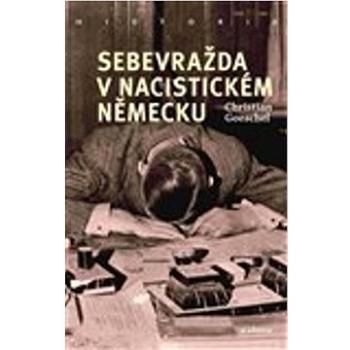 Sebevražda v nacistickém Německu (978-80-200-3157-0)