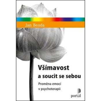 Všímavost a soucit se sebou: Proměna emocí v psychoterapii (978-80-262-1524-0)