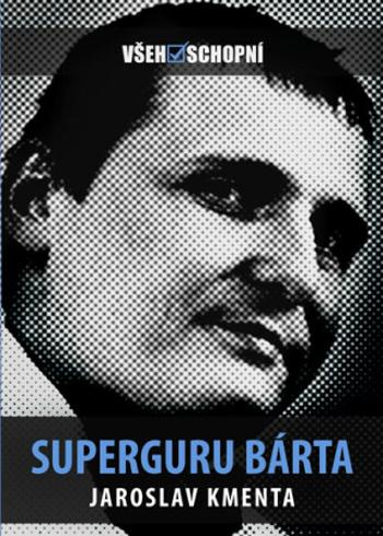 Superguru Bárta - Jaroslav Kmenta