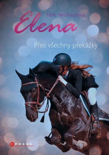 Elena Přes všechny překážky - Nele Neuhausová