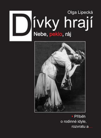 Dívky hrají Nebe, peklo ráj - Olga Lipecká