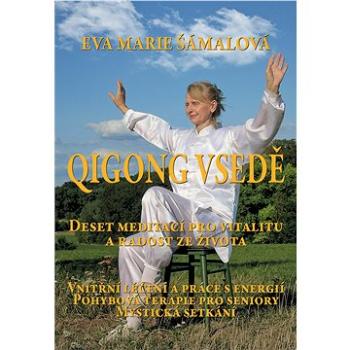 Qigong v sedě. Deset meditací pro vitalitu a radost ze života. (978-80-7511-606-2)