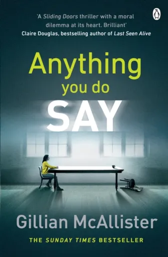 Anything You Do Say - Gillian McAllisterová