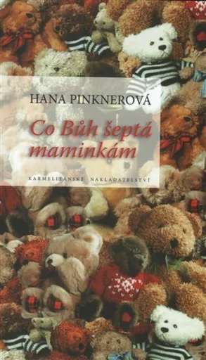 Co Bůh šeptá maminkám - Hana Pinknerová
