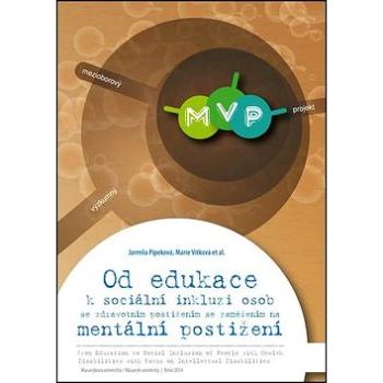 Od edukace k sociální inkluzi osob se zdravotním postižením: se zaměřením na mentální postižení (978-80-210-7689-1)