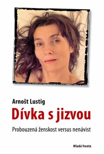 Dívka s jizvou - Arnošt Lustig