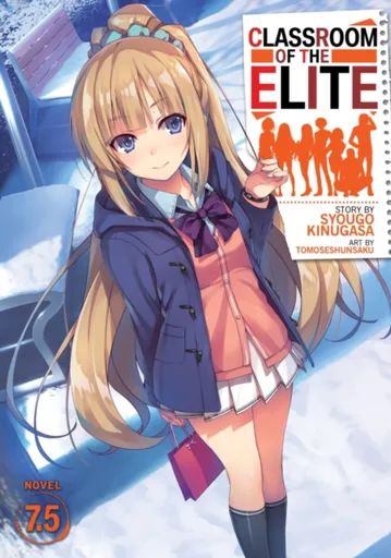 Classroom of the Elite (Light Novel) Vol. 7.5 - Kinugasa Syougo