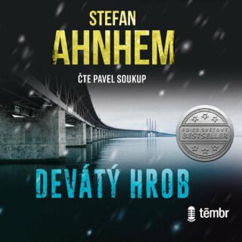 Devátý hrob - Pavel Soukup, Stefan Ahnhem - audiokniha