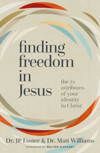 Finding Freedom in Jesus - JP Foster, Matt Williams