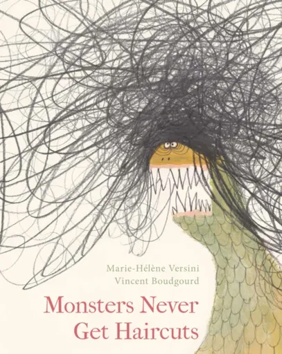 Monsters Never Get Haircuts - Marie-Helene Versini