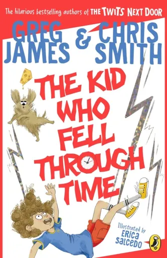 The Kid Who Fell Through Time - James Greg, Smith Chris