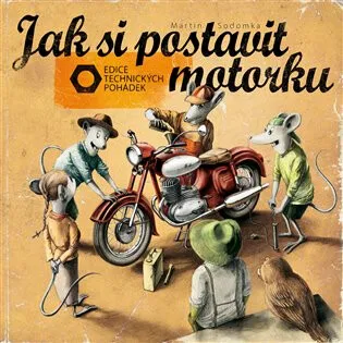 Jak si postavit motorku - Martin Sodomka