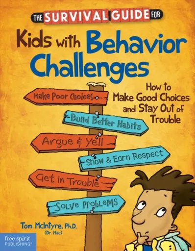 The Survival Guide for Kids with Behavior Challenges - Thomas McIntyre