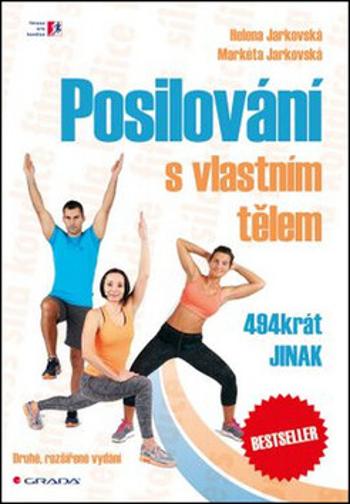 Posilování s vlastním tělem 494krát jinak - Helena Jarkovská, Markéta Jarkovská