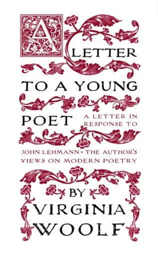 A Letter to a Young Poet - Virginia Woolfová