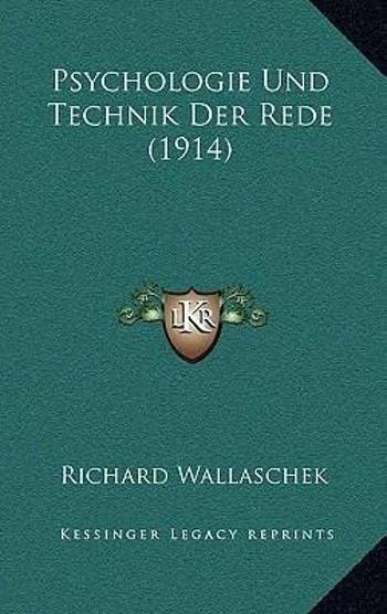 Psychologie Und Technik Der Rede (1914) - Wallaschek Richard