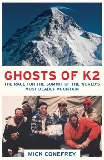 Ghosts of K2 - Mick Conefrey