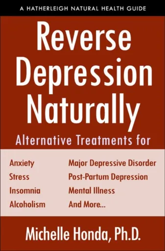 Reverse Depression Naturally - Michelle Honda, Sam Graci