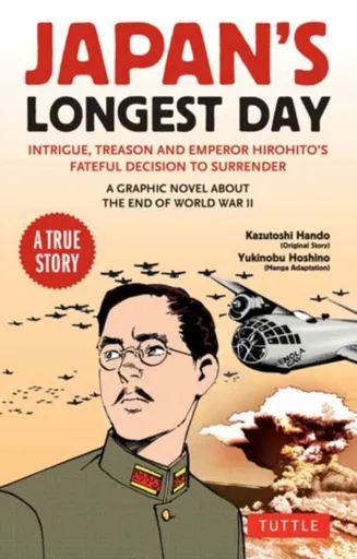 Japan's Longest Day: A Graphic Novel About the End of WWII - Kazutoshi Hando