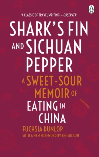Shark's Fin and Sichuan Pepper - Fuchsia Dunlop