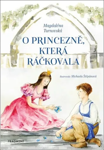 O princezně, která ráčkovala - Magdaléna Turnovská