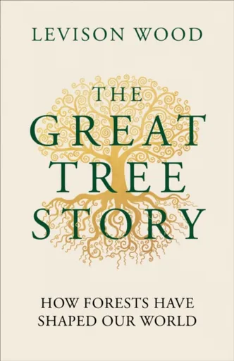 The Great Tree Story - Levison Wood
