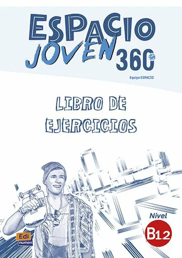 Espacio joven 360 B1.2 - Libro de ejercicios