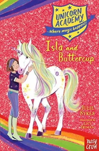 Unicorn Academy: Isla and Buttercup - Julie Sykesová