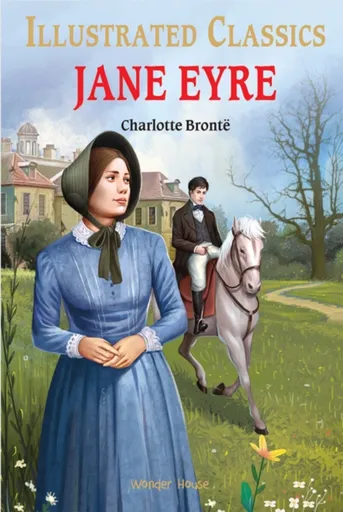 Illustrated Classics: Jane Eyre