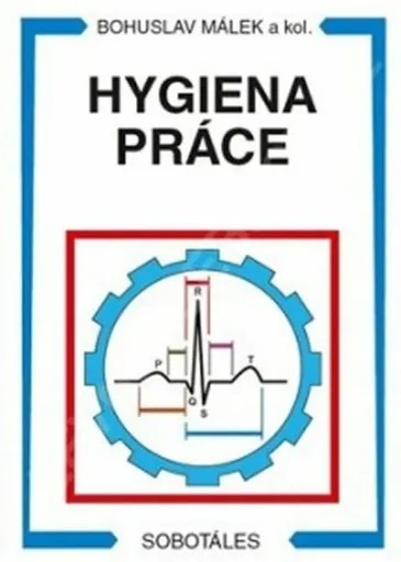 Hygiena práce - Málek Bohuslav