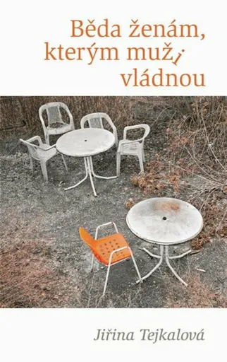 Běda ženám, kterým muži vládnou (poškozená) - Jiřina Tejkalová