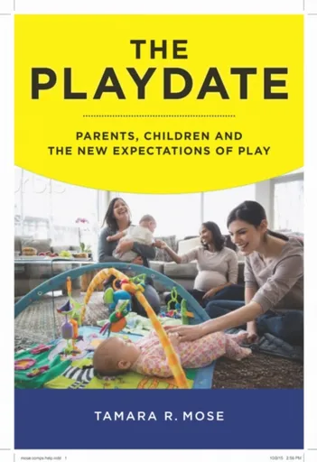 The Playdate - Tamara R. Mose
