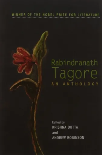 Rabindranath Tagore : An Anthology - Tagore Rabindranath