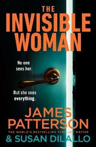 The Invisible Woman - James Patterson