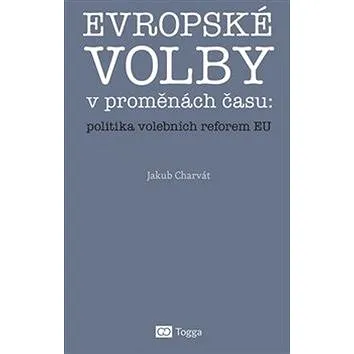 Evropské volby v proměnách času (978-80-7476-152-2)