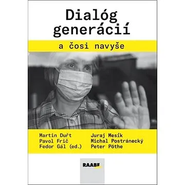 Dialóg generácií a čosi navyše (978-80-8140-437-5)
